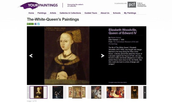 Screenshot of The White Queen's collection of paintings,  including Your Paintings' most popular work Elizabeth Woodville, Queen of Edward IV from The Ashmolean Museum of Art and Archaeology