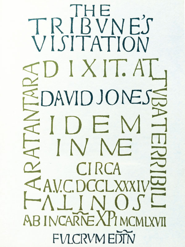 Inscription by David Jones for the title-page of his poem The Tribune's Visitation, published by Fulcrum Press in 1969.