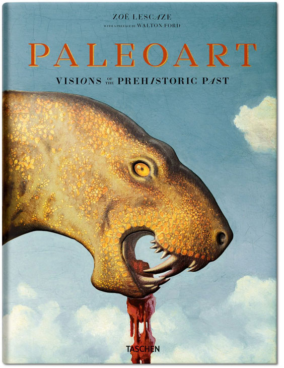 'Paleoart: Visions of the Prehistoric Past', by Zoë Lescaze and Walton Ford, is published by Taschen