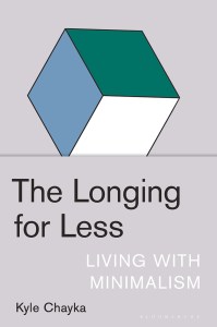 The Longing for Less by Kyle Chayka