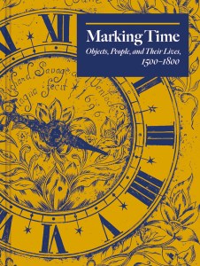 Marking Time: Objects, People and Their Lives, 1500–1800 (Yale Center for British Art)