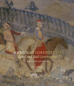 cover of Ambrogio Lorenzetti’s Good and Bad Government Reconsidered by Jules Lubbock